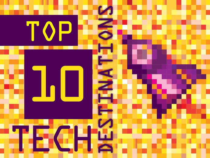 Top 10 tech destinations