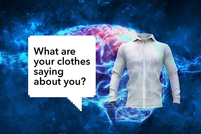What are your clothes saying about you?
